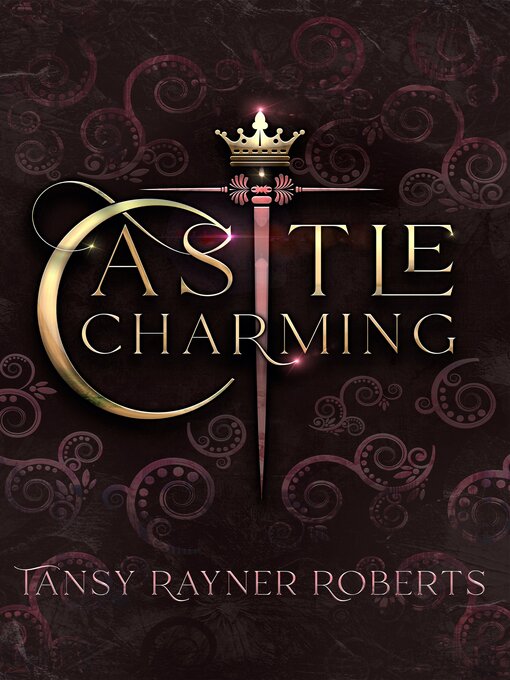 Title details for Castle Charming by Tansy Rayner Roberts - Available